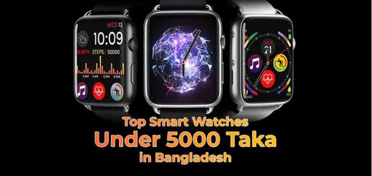 Best Smartwatches Under 5000 BDT in Bangladesh (2025 Top Picks)